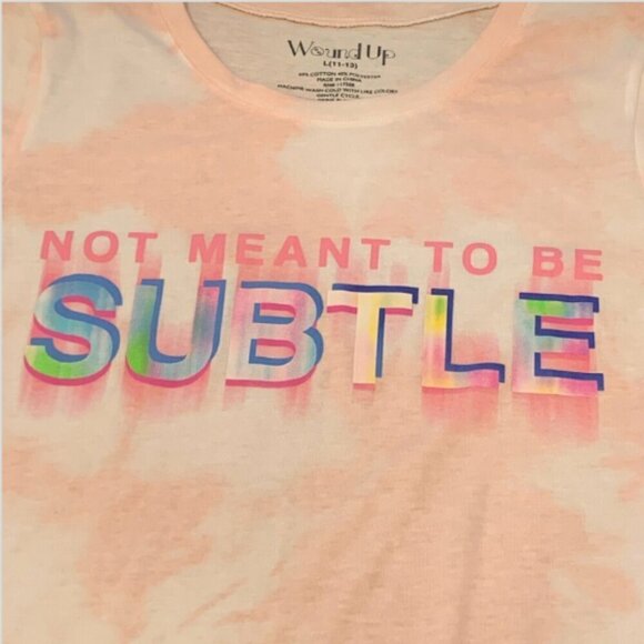 Wound Up Graphic Tee "Not Meant to Be Subtle" Jrs Sz L(11-13) Pink Tie Dye 34L - Picture 6 of 7